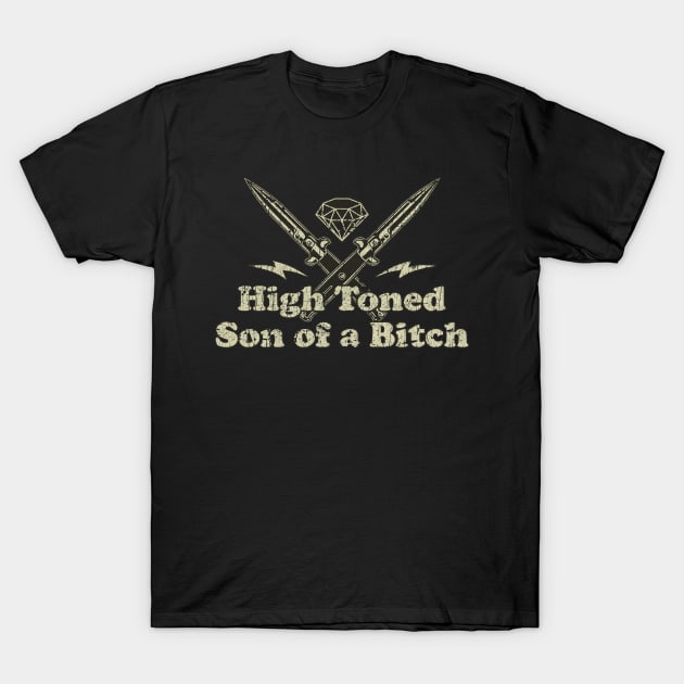 High Toned Son of a Bitch T-Shirt by JCD666